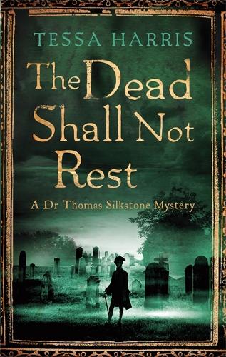 The Dead Shall not Rest (Thomas Silkstone Mystery 2)