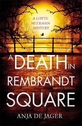 A Death in Rembrandt Square (Lotte Meerman)