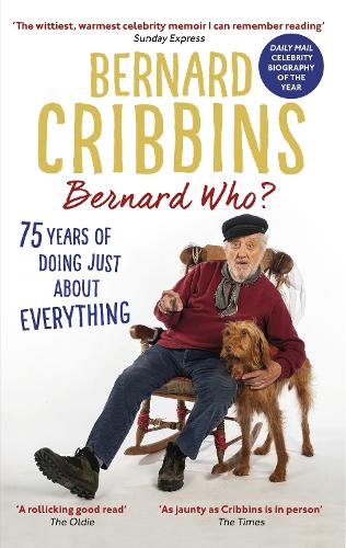 Bernard Who?: 75 Years of Doing Just About Everything