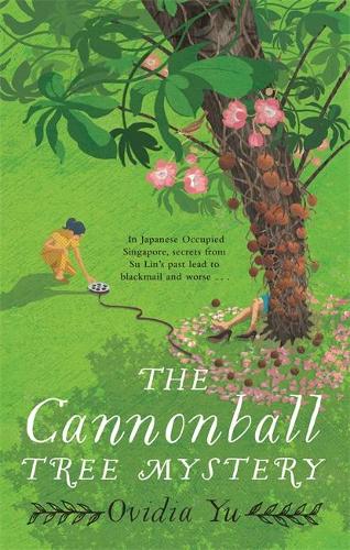 The Cannonball Tree Mystery: From the CWA Historical Dagger Shortlisted author comes an exciting new historical crime novel (Crown Colony)