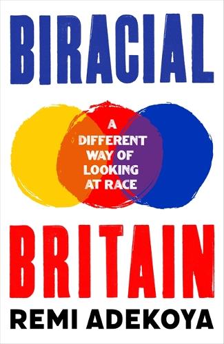 Biracial Britain: A Different Way of Looking at Race