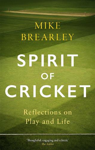 Spirit of Cricket: Reflections on Play and Life