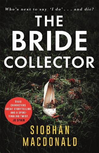 The Bride Collector: Who's next to say I do and die?' A compulsive serial killer thriller from the bestselling author