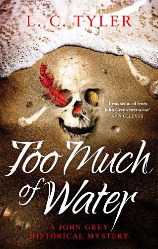 Too Much of Water: a gripping historical crime novel (A John Grey Historical Mystery)