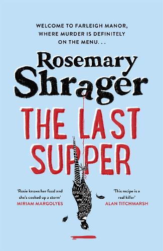 The Last Supper: The irresistible debut novel where cosy crime and cookery collide! (Prudence Bulstrode)