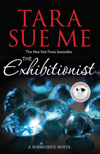 The Exhibitionist: Submissive 6 (The Submissive Series)