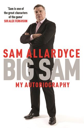 Big Sam: My Autobiography