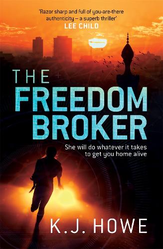 The Freedom Broker: A Heart-stopping, Action-packed Thriller