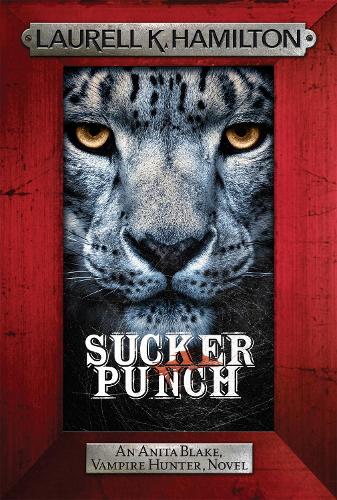 Sucker Punch: Anita Blake 27 (Anita Blake, Vampire Hunter, Novels)