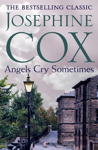 Angels Cry Sometimes: Her world is torn apart, but love prevails