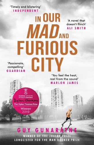 In Our Mad and Furious City: Longlisted for the Man Booker Prize 2018