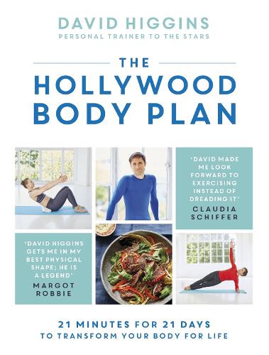 The Hollywood Body Plan: 21 Minutes for 21 Days to Transform Your Body For Life