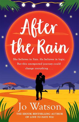 After the Rain: The new hilarious rom-com from the author of Love to Hate You