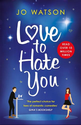 Love to Hate You: The laugh-out-loud romantic comedy hit