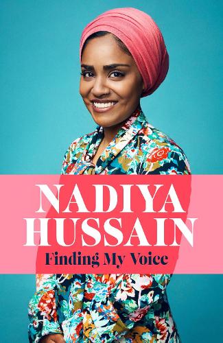 Finding My Voice: Nadiya�s honest, unforgettable memoir