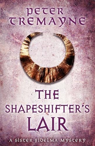 The Shapeshifter's Lair (Sister Fidelma Mysteries Book 31) (Sister Fidelma Mysteries 31)