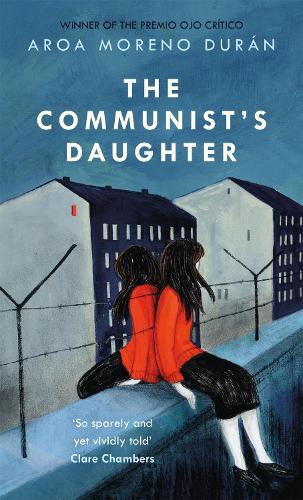 The Communist's Daughter: A 'remarkably powerful' novel set in East Berlin
