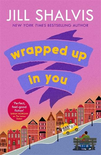 Wrapped Up In You: The perfect feel-good romance to brighten your day! (Heartbreaker Bay)