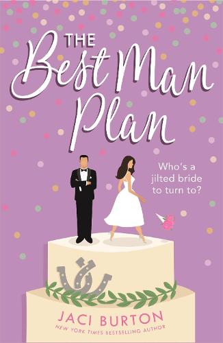 The Best Man Plan: A heartwarming friends-to-lovers romance (Boots and Bouquets)