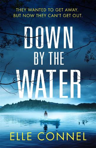 Down By The Water: Sunday Times Crime Book of the Month