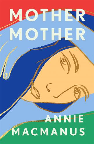 Mother Mother: The Sunday Times Bestseller