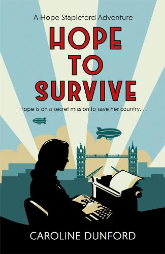 Hope to Survive: An exhilarating suspense-filled spy adventure (Hope Stapleford Mystery)