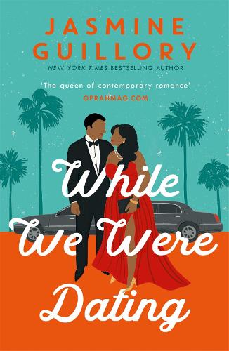 While We Were Dating: The sparkling new rom-com from the ‘queen of contemporary romance' (Oprah Mag)