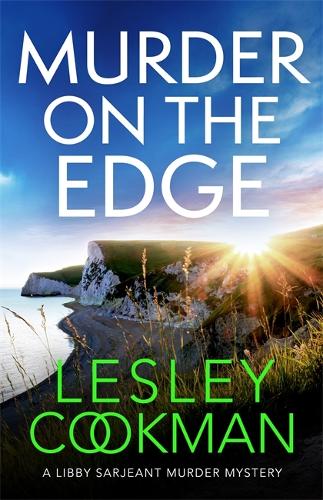 Murder on the Edge: A twisting and completely addictive mystery (A Libby Sarjeant Murder Mystery Series)
