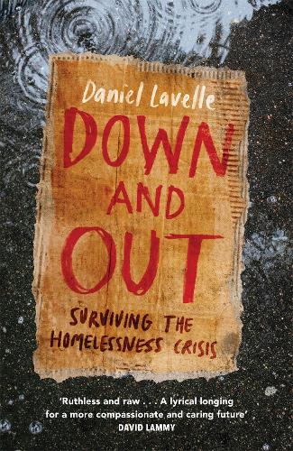 Down and Out: Surviving the Homelessness Crisis