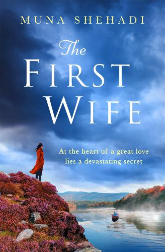 The First Wife: An electric and emotional read of dramatic secrets you won't be able to put down!