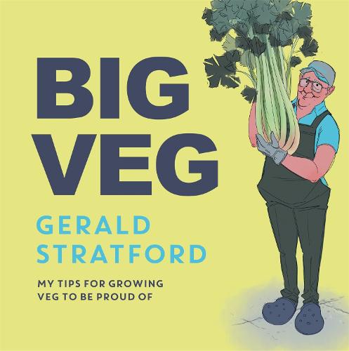 Big Veg: Learn how to grow-your-own with 'The Vegetable King'