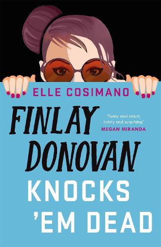 Finlay Donovan Knocks 'Em Dead: 'part rom-com, part mystery, pure joy!'