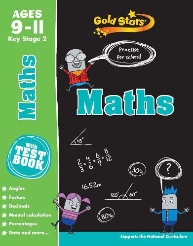 Gold Stars KS2 Age 9-11 Maths (Gold Stars Ks2 Workbooks): Practise for school!
