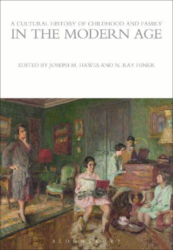 A Cultural History of Childhood and Family in the Modern Age (The Cultural Histories Series)