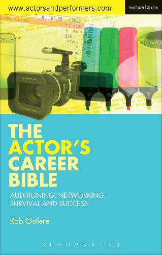 The Actor's Career Bible: Auditioning, Networking, Survival & Success (Rada Guides)