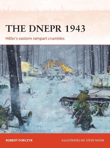 The Dnepr 1943: Hitler's eastern rampart crumbles (Campaign)