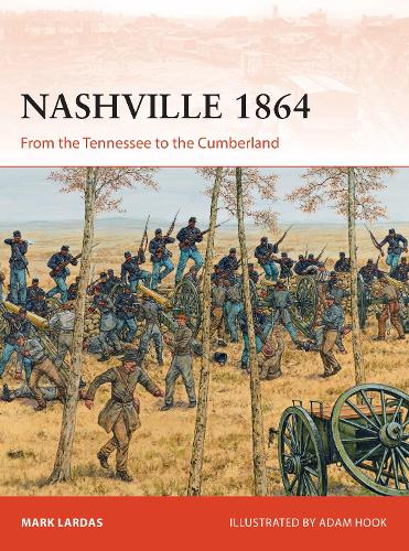 Nashville 1864: From the Tennessee to the Cumberland: 314 (Campaign)