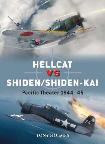 Hellcat vs Shiden/Shiden-Kai: Pacific Theater 1944�45 (Duel)