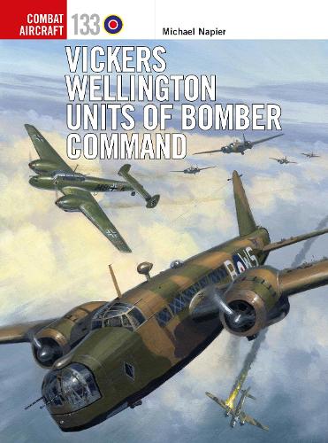 Vickers Wellington Units of Bomber Command (Combat Aircraft)