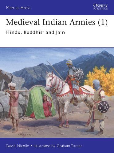 Medieval Indian Armies (1): Hindu, Buddhist and Jain (Men-at-Arms)