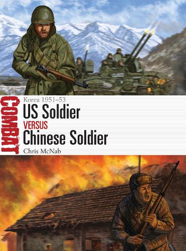 US Soldier vs Chinese Soldier: Korea 1951�53: 59 (Combat)