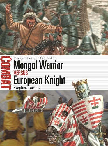 Mongol Warrior vs European Knight: Eastern Europe 1237�42: 70 (Combat)
