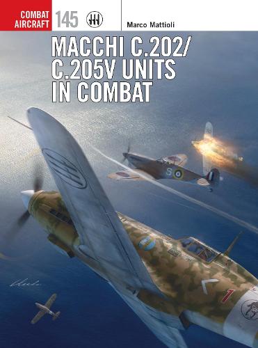 Macchi C.202/C.205V Units in Combat (Combat Aircraft)