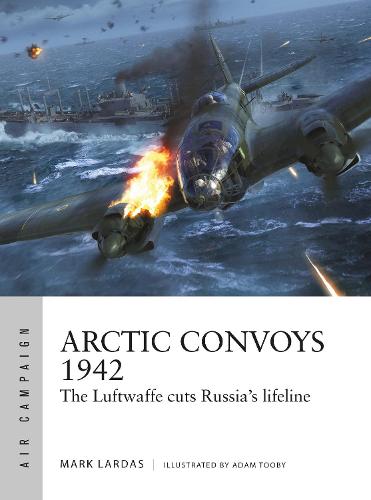 Arctic Convoys 1942: The Luftwaffe cuts Russia's lifeline (Air Campaign)