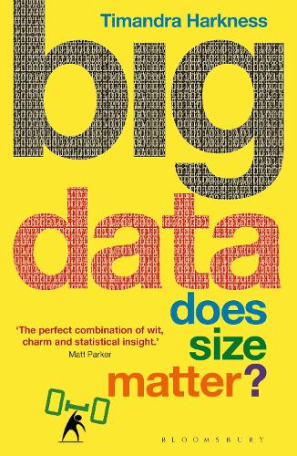 Big Data: Does Size Matter? (Bloomsbury Sigma)