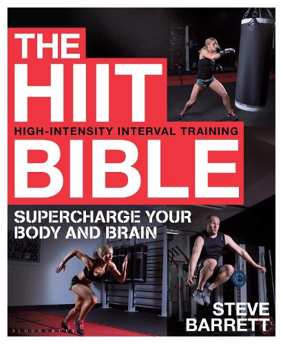 The HIIT Bible: Supercharge Your Body and Brain