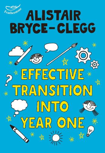 Effective Transition into Year One (Learning Activities for Early Years)