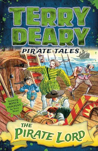 Pirate Tales: The Pirate Lord (Terry Deary's Historical Tales)