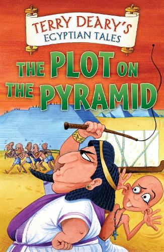 Egyptian Tales: The Plot on the Pyramid (Terry Deary's Historical Tales)