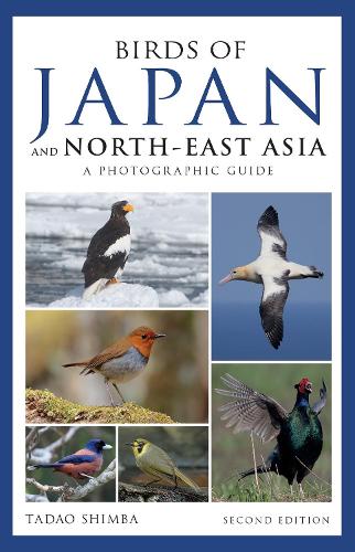 Photographic Guide to the Birds of Japan and North-east Asia (Photographic Guides)